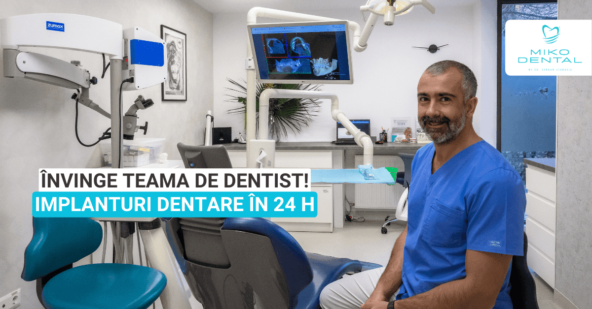 Implanturi dentare in 24h - invinge teama de dentist